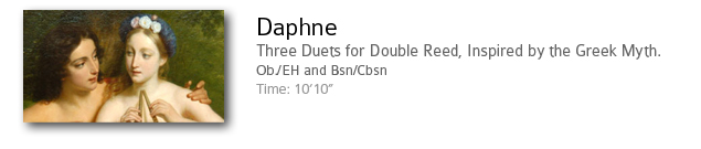 Daphne.  Three Duets for Double Reed, Inspired by the Greek Myth. Time: 10'10"